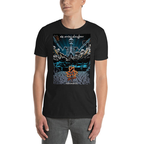 SIX STRING SLAUGHTER - Born Unspoiled T-Shirt