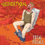 VESICATION - Total Fecall CD