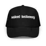 VIOLENT TESTIMONY - Logo Trucker Hat