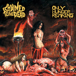 CHAINED TO THE DEAD - Only Hunger Remains CD