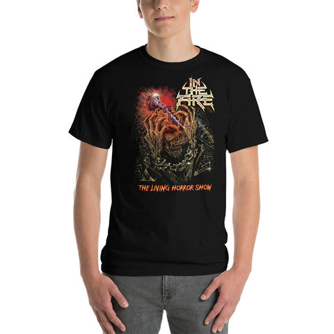 IN THE FIRE - The Living Horror Show T-Shirt