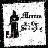 MOONS - Go Out Swinging CD