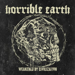 HORRIBLE EARTH - Weakened By Civilization CD